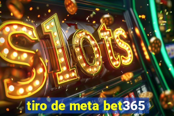 tiro de meta bet365